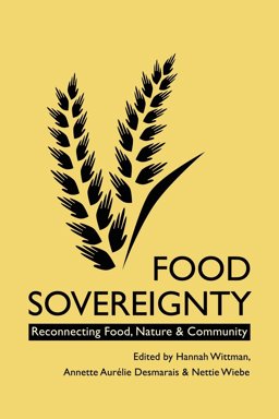 Food Sovereignty Reconnecting Food, Nature and Community 2011 9780857490292 Front Cover