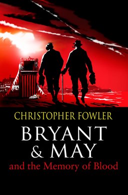 Bryant and May and the Memory of Blood (Bryant and May Book 9)  9780857500946 Front Cover