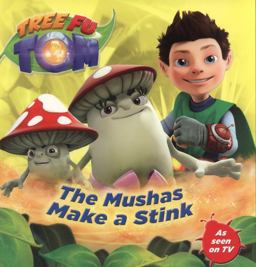 Tree Fu Tom: the Mushas Make a Stink
