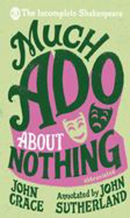 Incomplete Shakespeare: Much Ado about Nothing
