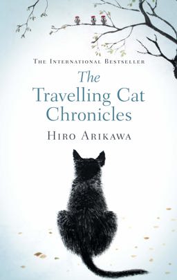 Travelling Cat Chronicles The Life-Affirming One Million Copy Bestseller  9780857526335 Front Cover