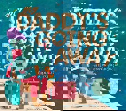 My Daddy's Going Away  9780857532114 Front Cover