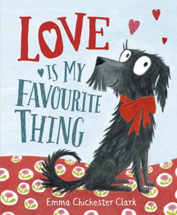 Love Is My Favourite Thing  9780857551931 Front Cover