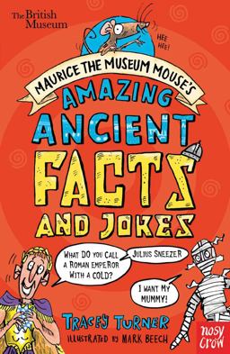 Maurice the Museum Mouse's Amazing Ancient Facts and Jokes