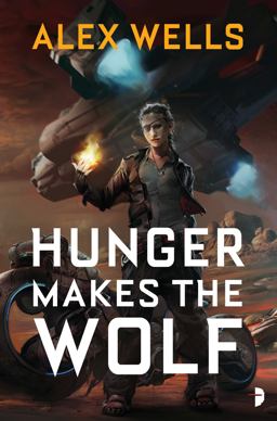 Hunger Makes the Wolf  9780857666444 Front Cover