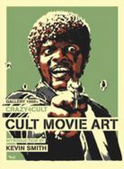 Crazy 4 Cult: Cult Movie Art  9780857681034 Front Cover