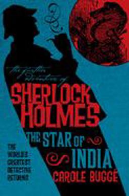 Further Adventures of Sherlock Holmes: the Star of India  9780857681218 Front Cover