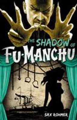 Fu-Manchu: the Shadow of Fu-Manchu  9780857686138 Front Cover