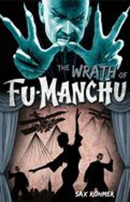 Fu-Manchu - the Wrath of Fu-Manchu and Other Stories  9780857686169 Front Cover