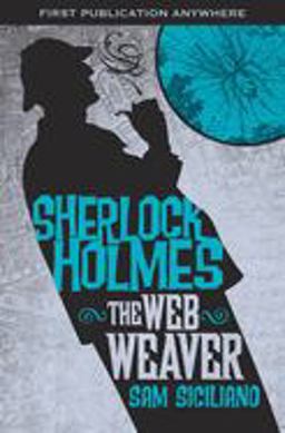 Further Adventures of Sherlock Holmes: the Web Weaver  9780857686985 Front Cover