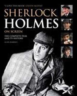 Sherlock Holmes on Screen (Updated Edition) The Complete Film and TV History 3rd 9780857687760 Front Cover