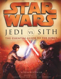 Star Wars Jedi vs. Sith The Essential Guide to the Force  9780857689191 Front Cover