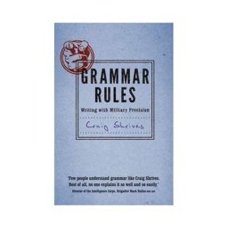 Grammar Rules Writing with Military Precision  9780857830371 Front Cover