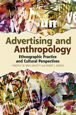 Advertising and Anthropology Ethnographic Practice and Cultural Perspectives  9780857852021 Front Cover