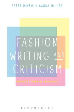 Fashion Writing and Criticism History, Theory, Practice  9780857854476 Front Cover