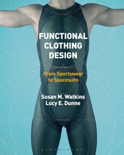 Functional Clothing Design From Sportswear to Spacesuits 2nd 9780857854674 Front Cover