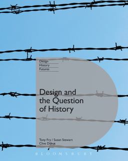 Design and the Question of History Design and the Question of History