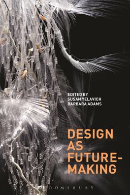 Design As Future-Making  9780857858399 Front Cover