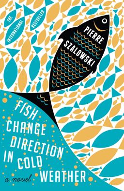 Fish Change Direction in Cold Weather  9780857861627 Front Cover
