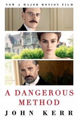 Dangerous Method The Story of Jung, Freud and Sabina Spielrein  9780857891785 Front Cover