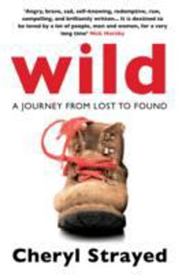 Wild A Journey from Lost to Found  9780857897763 Front Cover