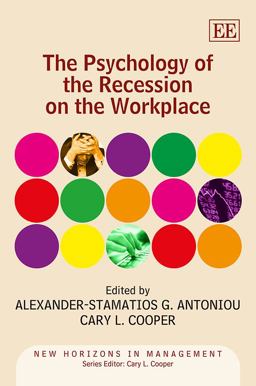 The Psychology of the Recession on the Workplace The Psychology of the Recession on the Workplace