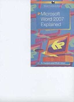 Microsoft Word 2007 Explained Microsoft Word 2007 Explained