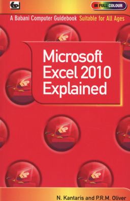 Microsoft Excel 2010 Explained Microsoft Excel 2010 Explained