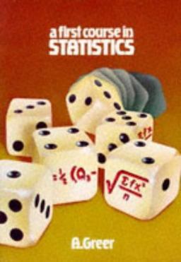 A First Course in Statistics
