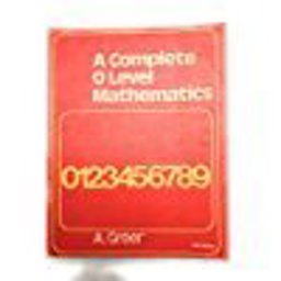 A Complete 0 Level Mathematics