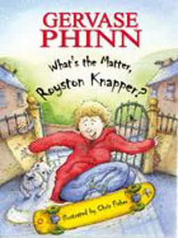 What's the Matter, Royston Knapper?