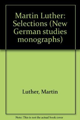 Martin Luther, Selections