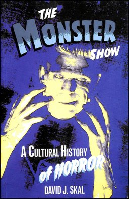 Monster Show A Cultural History of Horror  9780859652117 Front Cover