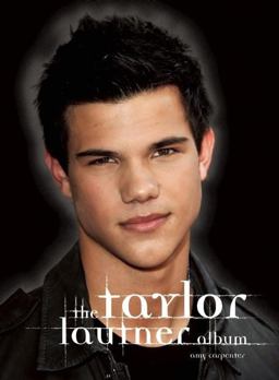 Taylor Lautner Album  9780859654531 Front Cover