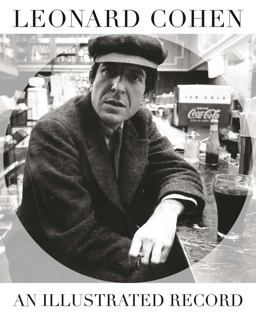 Leonard Cohen An Illustrated Record  9780859655194 Front Cover
