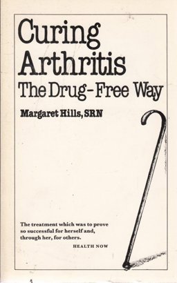 Curing Arthritis - the Drug-Free Way  9780859694490 Front Cover