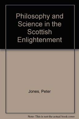 Philosophy and Science in the Scottish Enlightenment