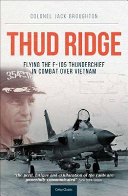 Thud Ridge F-105 Thunderchief Missions over Vietnam  9780859791168 Front Cover