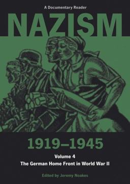 Nazism 1919-1945 The German Home Front in World War II: A Documentary Reader 192nd 9780859893114 Front Cover