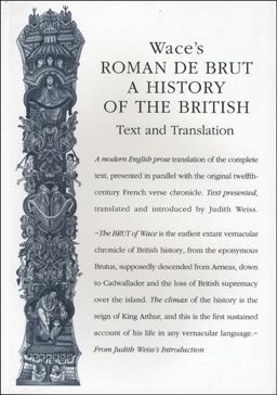 Wace's Roman de Brut A History of the British (Text and Translation) 2nd 9780859897341 Front Cover