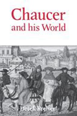 Chaucer and His World  9780859913669 Front Cover