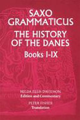 Saxo Grammaticus: the History of the Danes, Books I-IX I. English Text; II. Commentary  9780859915021 Front Cover