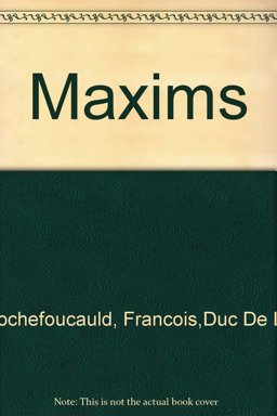 The Maxims of the Duc de la Rochefoucauld