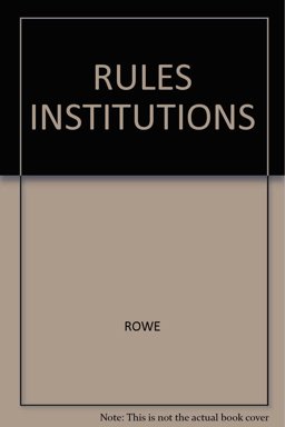 Rules and Institutions Rules and Institutions