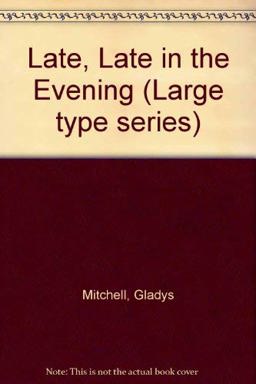 Late, Late in the Evening