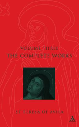 Complete Works St. Teresa of Avila Vol3