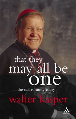 That They May All Be One The Call to Unity Today  9780860123798 Front Cover