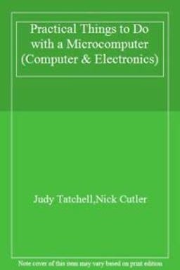 Practical Things to Do with a Microcomputer