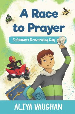 Race to Prayer (Salah) Sulaiman's Rewarding Day  9780860376538 Front Cover