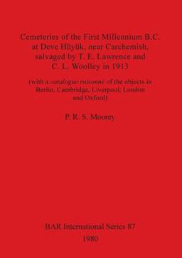 Cemeteries of the First Millennium B. C. at Deve Huyuk